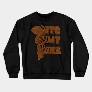 Basketball its my dna Crewneck Sweatshirt